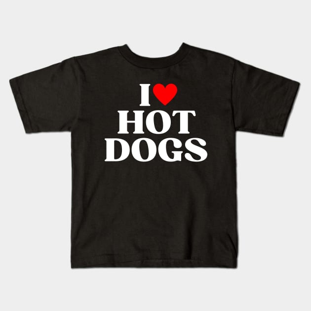 I Hear Hot Dogs Funny Hot Dog Lover Gift Kids T-Shirt by Illustradise